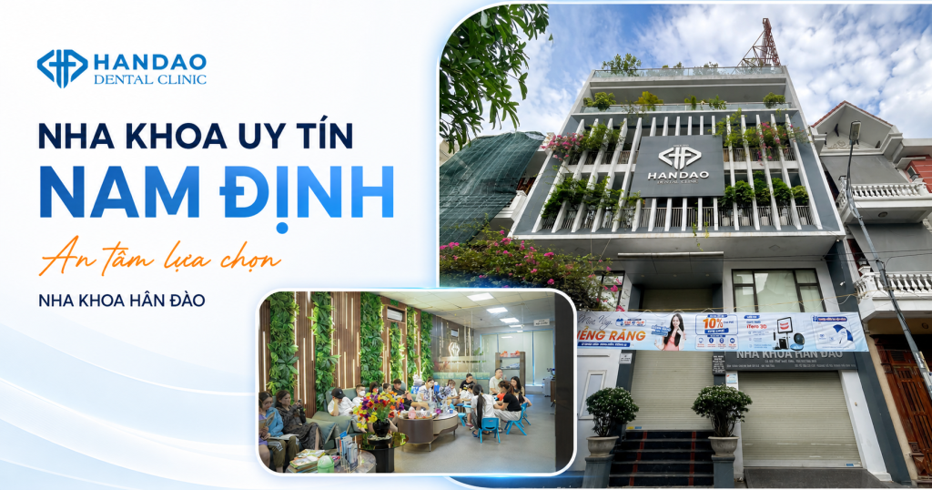 Nha khoa uy tín Nam Định - Nha khoa Hân Đào