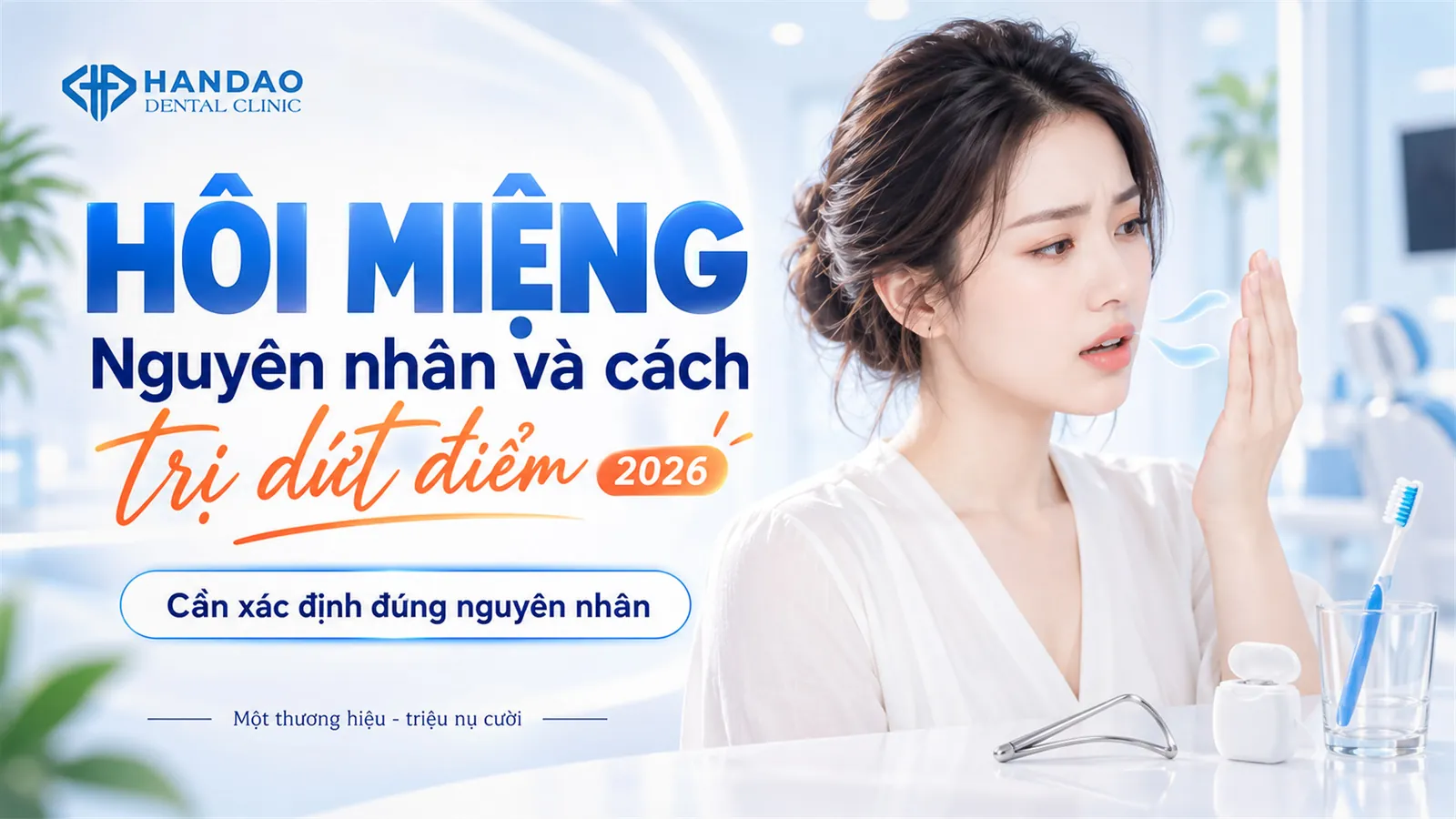 Hôi miệng nguyên nhân và cách trị dứt điểm - Nha khoa Hân Đào
