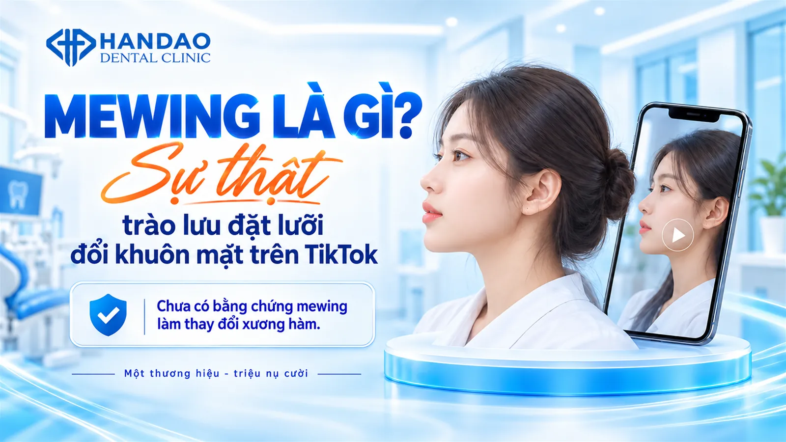 Mewing là gì - trào lưu đặt lưỡi trên TikTok - Nha khoa Hân Đào
